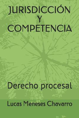 Jurisdicción Y Competencia: Derecho Procesal