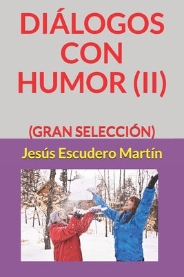 Diálogos Con Humor (II): (Gran Selección)