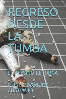 Regreso Desde La Tumba: El Asesino Retorna