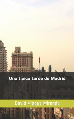 Una típica tarde de Madrid