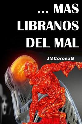 ... Mas Libranos del Mal