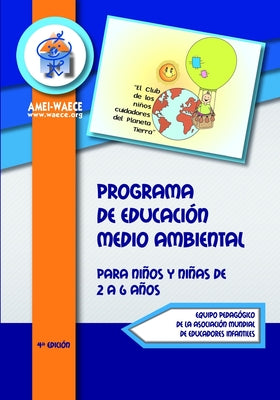 Programa de Educación Medio Ambiental para niños y niñas de 2 a 6 años: El Club de los Niños Cuidadores del Planeta Tierra