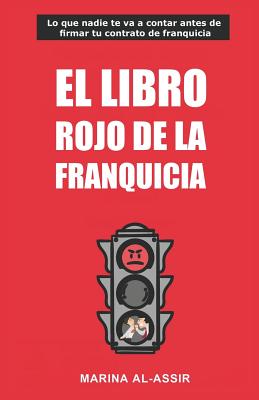 El libro rojo de la franquicia: Lo que nadie te va a contar antes de firmar tu contrato de franquicia