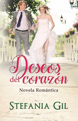 Deseos del corazón: Novela romántica