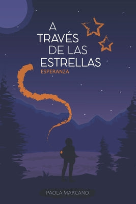 A Través de las Estrellas 1: Esperanza