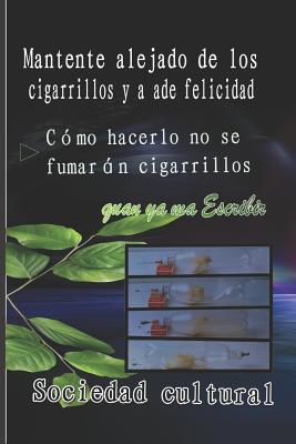 Mantente Alejado de Los Cigarrillos Y a