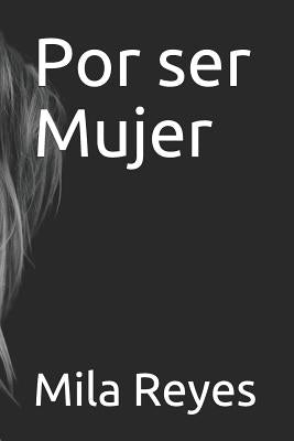 Por ser Mujer