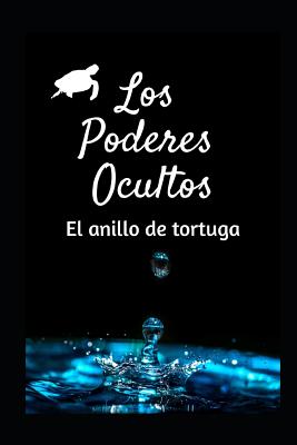 Los Poderes Ocultos: El Anillo de Tortuga