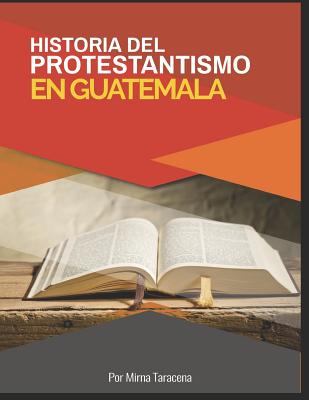 Historia del Protestantismo en Guatemala