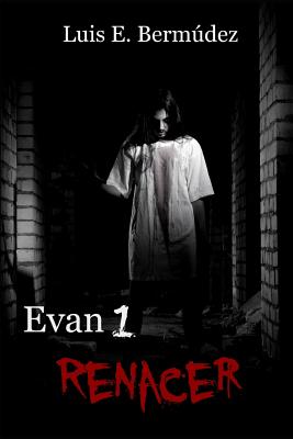 Evan 1: Renacer