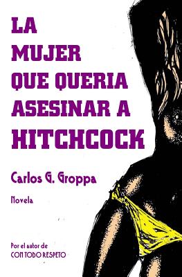 La mujer que queria asesinar a Hitchcock