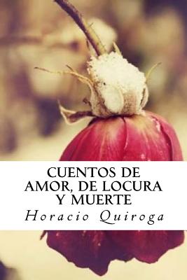 Cuentos de amor, de locura y muerte