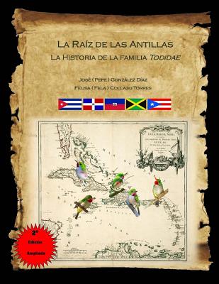 La Raiz de la Antillas: La Historia de la familia Todidae