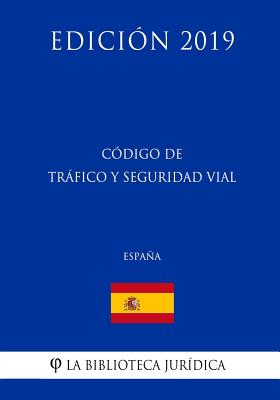 Código de Tráfico y Seguridad Vial (España) (Edición 2019)