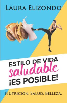 Estilo de Vida Saludable. Es Posible.