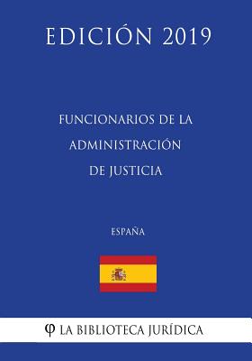 Funcionarios de la Administración de Justicia (España) (Edición 2019)