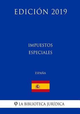 Impuestos especiales (España) (Edición 2019)