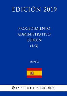 Procedimiento Administrativo Común (1/3) (España) (Edición 2019)