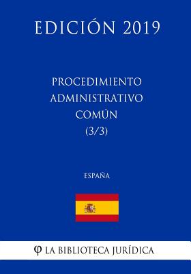 Procedimiento Administrativo Común (3/3) (España) (Edición 2019)