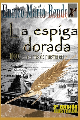 La espiga dorada: 10 000 años antes de nuestra era