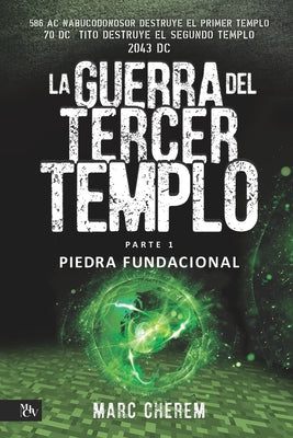 La Guerra Del Tercer Templo: Piedra Fundacional