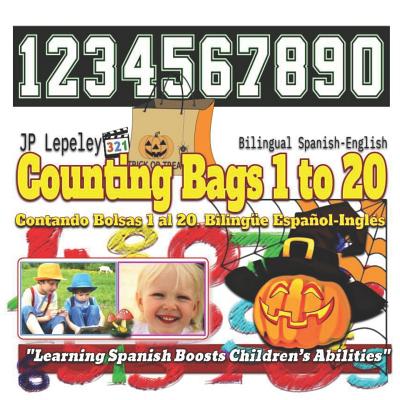 Counting Bags 1 to 20. Bilingual Spanish-English: Contando Bolsas 1 al 20. Bilingüe Español-Inglés