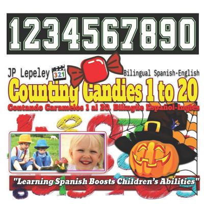 Counting Candies 1 to 20. Bilingual Spanish-English: Contando Caramelos 1 al 20. Bilingüe Español-Inglés