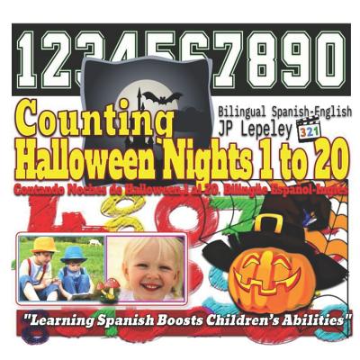 Counting Halloween Nights 1 to 20. Bilingual Spanish-English: Contando Noches de Halloween 1 al 20. Bilingüe Español-Inglés