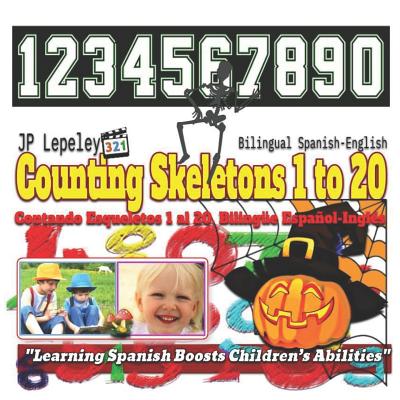 Counting Skeletons 1 to 20. Bilingual Spanish-English: Contando Esqueletos 1 al 20. Bilingüe Español-Inglés