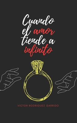 Cuando el amor tiende a infinito