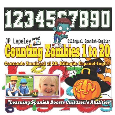 Counting Zombies 1 to 20. Bilingual Spanish-English: Contando Zombies1 al 20. Bilingüe Español-Inglés