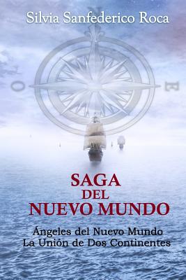 Saga del Nuevo Mundo: Ángeles del Nuevo Mundo y La unión de dos continentes