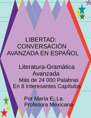 Libertad: Conversación Avanzada En Español