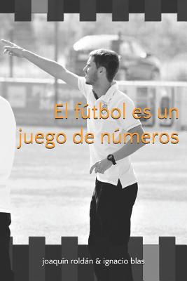 El Fútbol Es Un Juego de Números