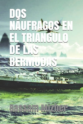 DOS Náufragos En El Triangulo de Las Bermudas