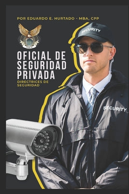 Oficial de Seguridad Privada: Tu puedes hacer la diferencia