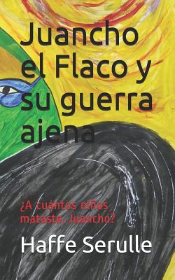 Juancho el Flaco y su guerra ajena