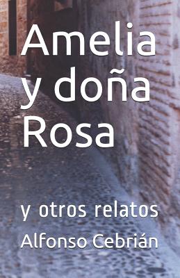 Amelia y doña Rosa: y otros relatos