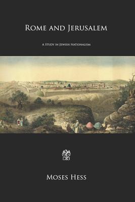 Rome and Jerusalem: A Study in Jewish Nationalism