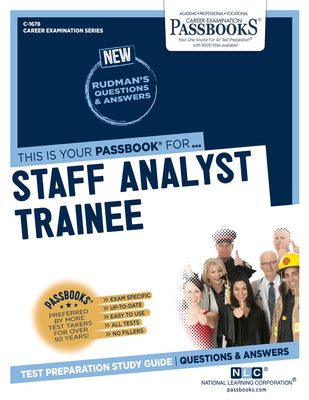 Staff Analyst Trainee (C-1678): Passbooks Study Guide Volume 1678