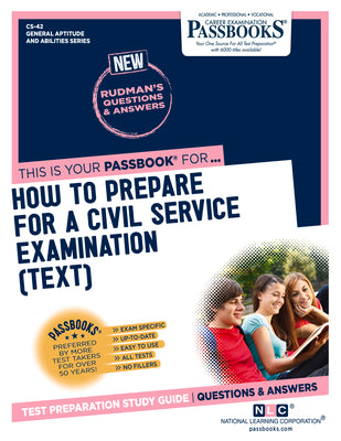 How to Prepare for a Civil Service Examination (Text) (Cs-42): Passbooks Study Guide Volume 42