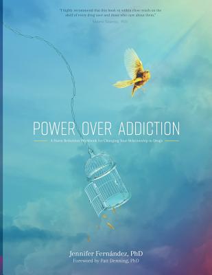 Power Over Addiction: A Harm Reduction Workbook for Changing Your Relationship with Drugs