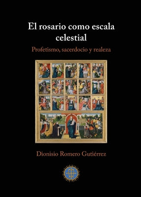 El rosario como escala celestial: Profetismo, sacerdocio y realeza