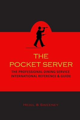 The Pocket Server: The Professional Dining Service International Reference and Guide