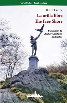 La orilla libre: The Free Shore (Bilingual edition)