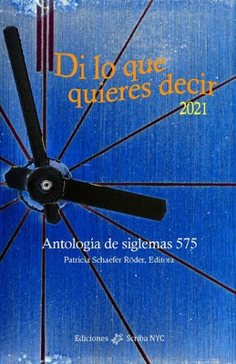 Di lo que quieres decir 2021: Antología de siglemas 575