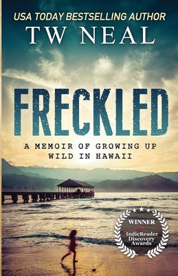 Freckled: A Memoir of Growing up Wild in Hawaii