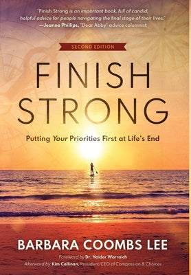 Finish Strong: Putting Your Priorities First at Life's End (SECOND EDITION)