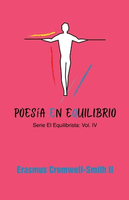 Poesía en equilibrio: serie El Equilibrista: Vol. IV