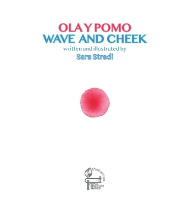 Wave and Cheek: Ola y Pomo